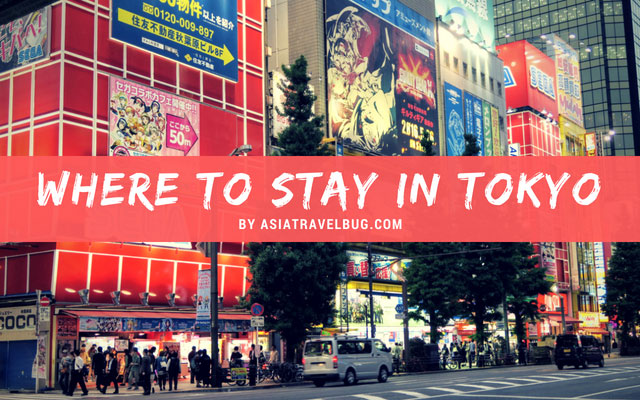 Where to Stay in Tokyo [7 Best Areas to Stay in Tokyo for Tourists]