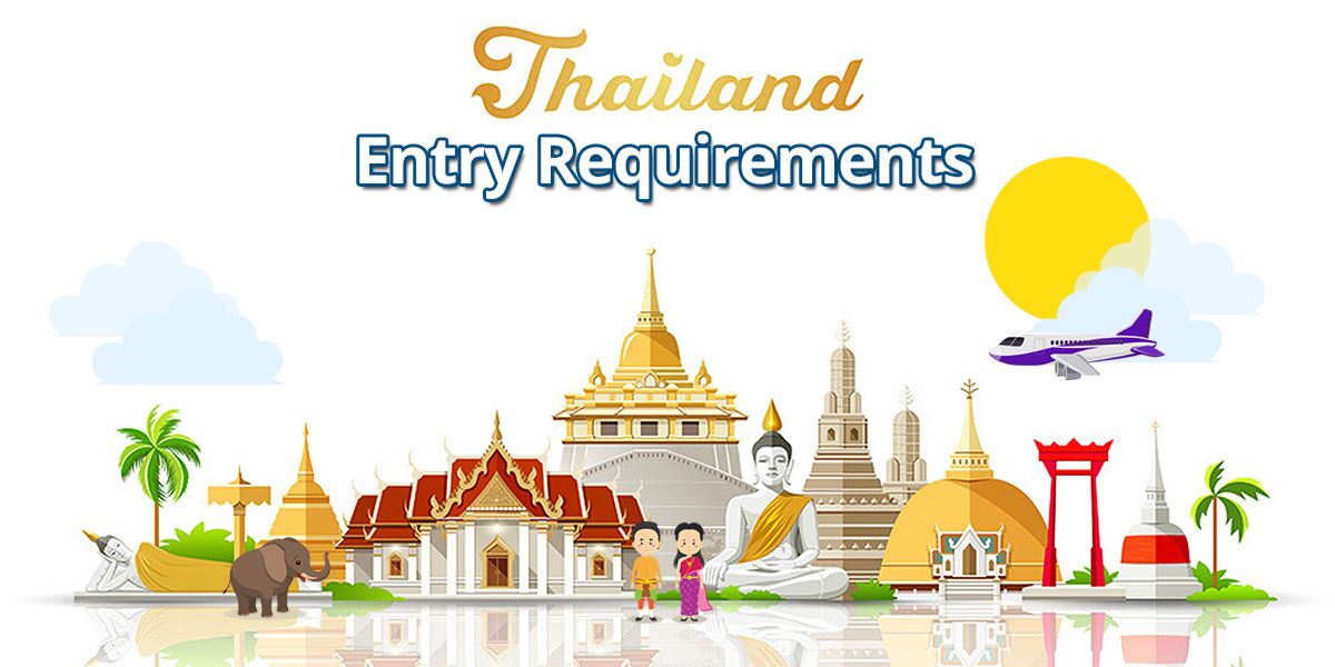 Latest Entry Requirements for Thailand: What You Need to Know